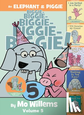 Willems, Mo - An Elephant & Piggie Biggie!, Volume 5