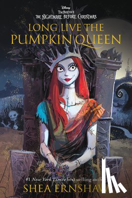 Ernshaw, Shea - Long Live the Pumpkin Queen: Tim Burton's the Nightmare Before Christmas