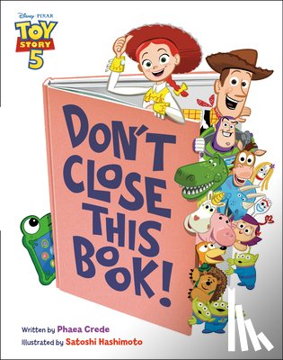 Crede, Phaea - Don't Close This Book! (Disney/Pixar Toy Story 5)