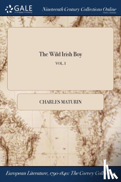Maturin, Charles - The Wild Irish Boy; VOL. I