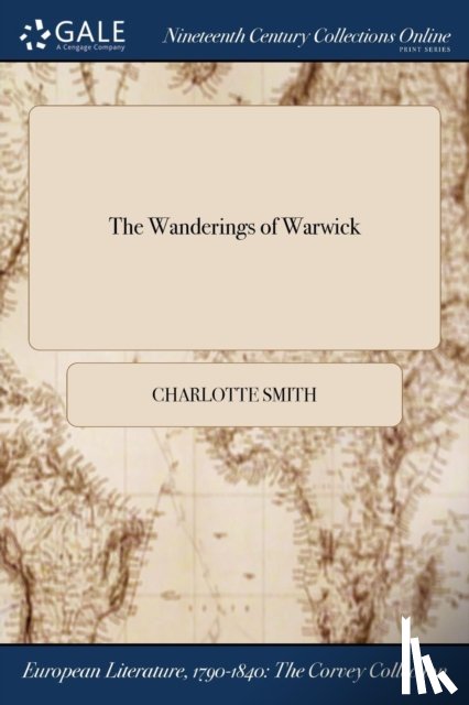 Smith, Charlotte (University of Reading) - The Wanderings of Warwick