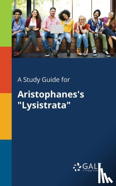 Gale, Cengage Learning - A Study Guide for Aristophanes's Lysistrata