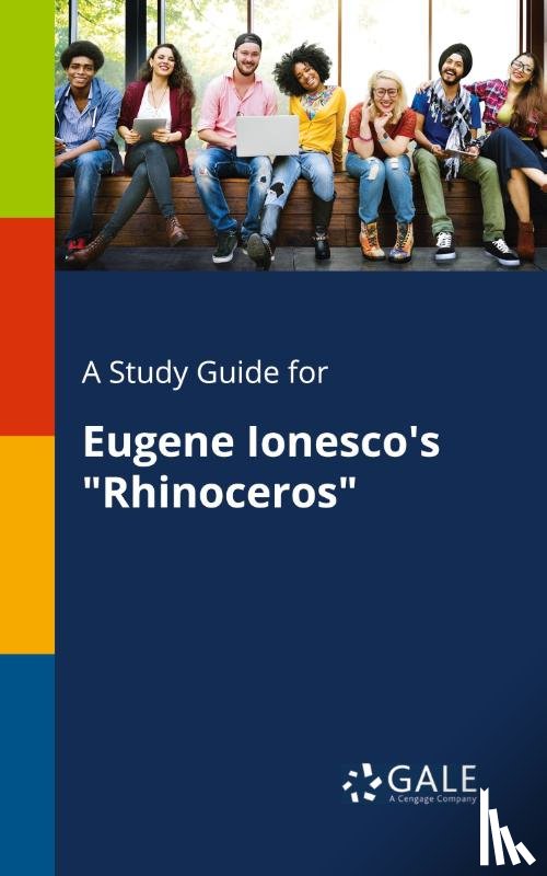 Gale, Cengage Learning - A Study Guide for Eugene Ionesco's Rhinoceros