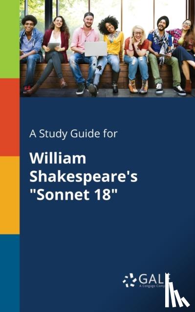 Gale, Cengage Learning - A Study Guide for William Shakespeare's "Sonnet 18"