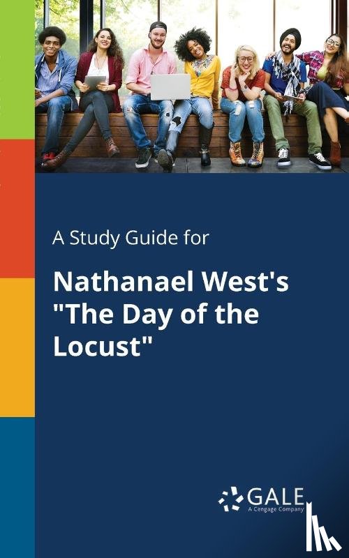 Gale, Cengage Learning - A Study Guide for Nathanael West's "The Day of the Locust"