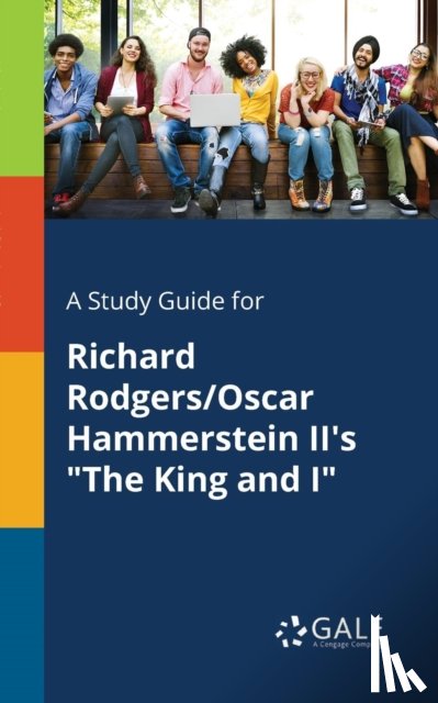 Gale, Cengage Learning - A Study Guide for Richard Rodgers/Oscar Hammerstein II's "The King and I"