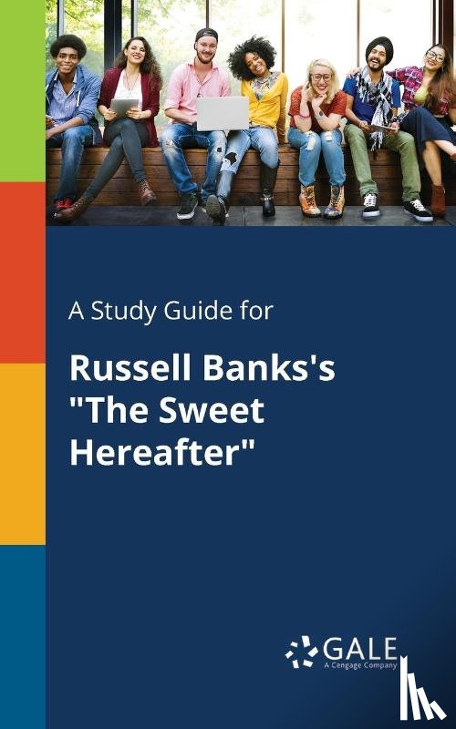 Gale, Cengage Learning - A Study Guide for Russell Banks's "The Sweet Hereafter"
