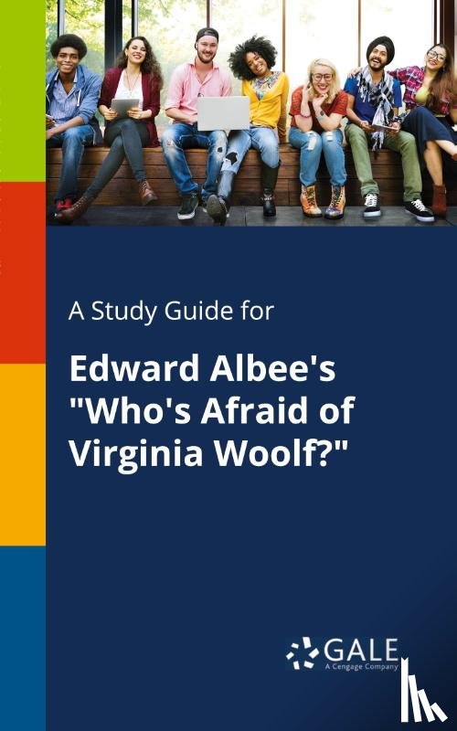 Gale, Cengage Learning - A Study Guide for Edward Albee's Who's Afraid of Virginia Woolf?