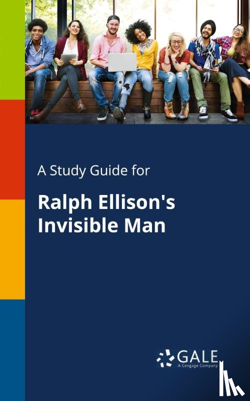 Gale, Cengage Learning - A Study Guide for Ralph Ellison's Invisible Man