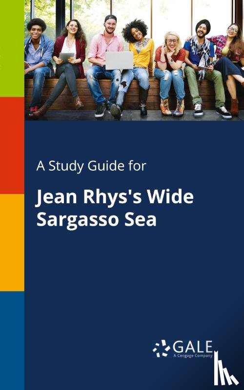 Gale, Cengage Learning - A Study Guide for Jean Rhys's Wide Sargasso Sea