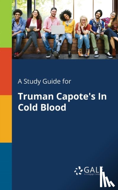 Gale, Cengage Learning - A Study Guide for Truman Capote's In Cold Blood