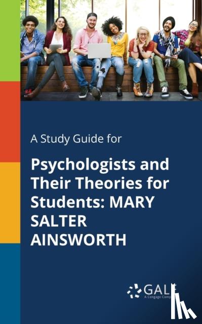 Gale, Cengage Learning - A Study Guide for Psychologists and Their Theories for Students