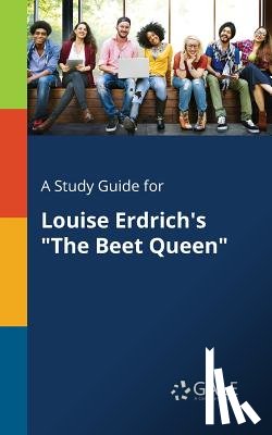 Gale, Cengage Learning - A Study Guide for Louise Erdrich's The Beet Queen