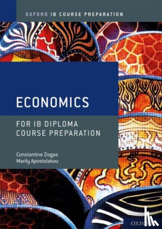 Apostolakou, Marily (Author, Ziogas, Constantine (Author - Oxford IB Diploma Programme: IB Course Preparation Economics Student Book