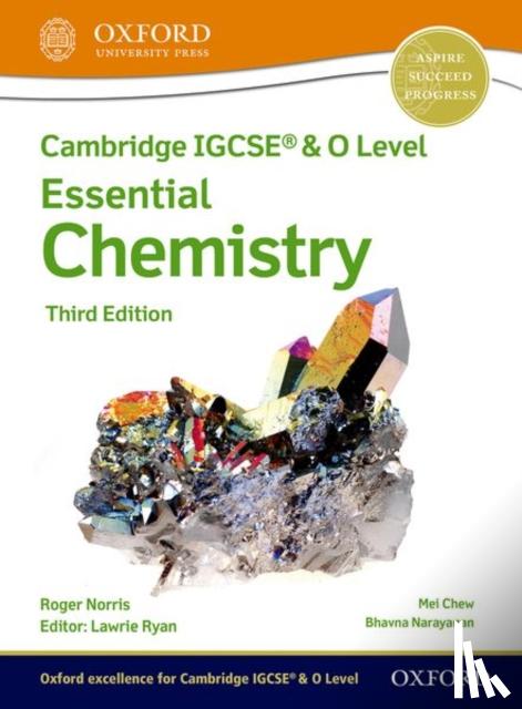 Ryan, Lawrie, Norris, Roger - Cambridge IGCSE & O Level Essential Chemistry: Student Book