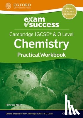 Kitten, Primrose - Cambridge IGCSE® & O Level Chemistry: Exam Success Practical Workbook