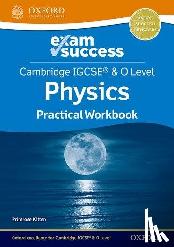 Kitten, Primrose - Cambridge IGCSE® & O Level Physics: Exam Success Practical Workbook