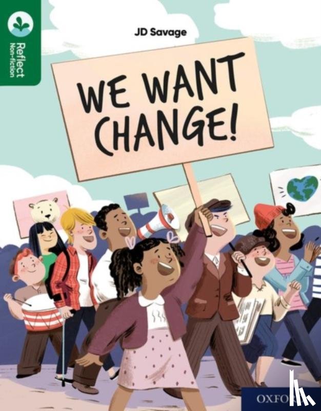 Savage, JD - Oxford Reading Tree TreeTops Reflect: Oxford Reading Level 12: We Want Change!