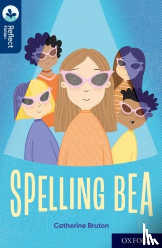 Bruton, Catherine - Oxford Reading Tree TreeTops Reflect: Oxford Reading Level 14: Spelling Bea