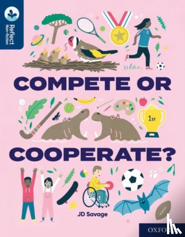 Savage, JD - Oxford Reading Tree TreeTops Reflect: Oxford Reading Level 14: Compete or Cooperate?