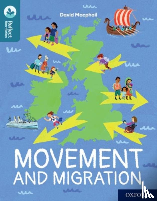 Macphail, David - Oxford Reading Tree TreeTops Reflect: Oxford Reading Level 19: Movement and Migration
