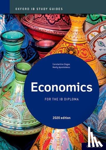 Ziogas, Constantine, Apostolakou, Marily - Oxford IB Study Guides: Economics for the IB Diploma