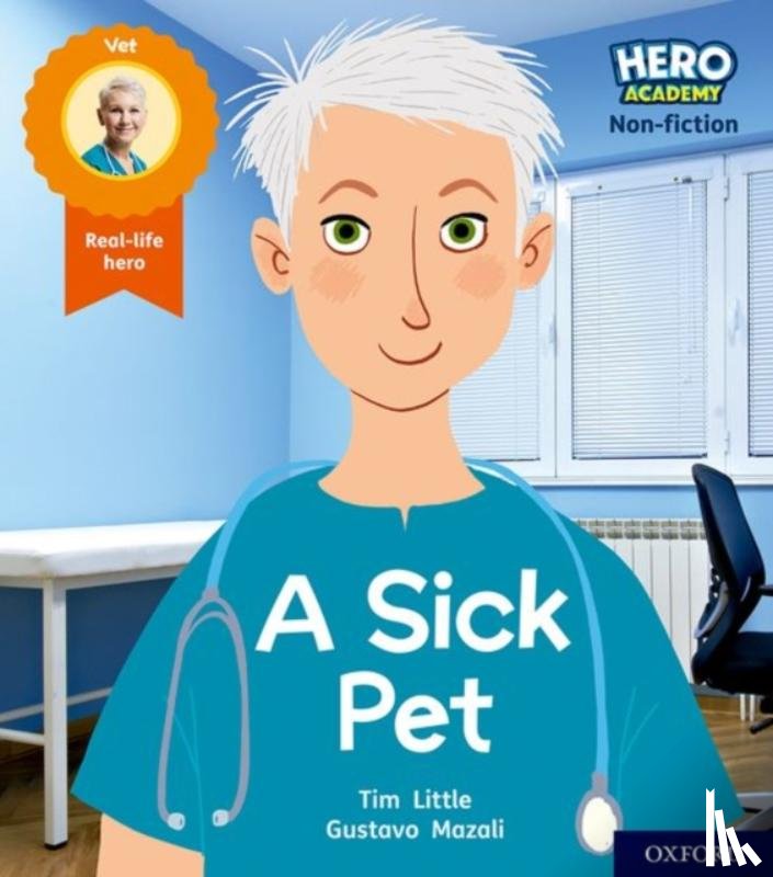 Little, Tim - Hero Academy Non-fiction: Oxford Level 1+, Pink Book Band: A Sick Pet