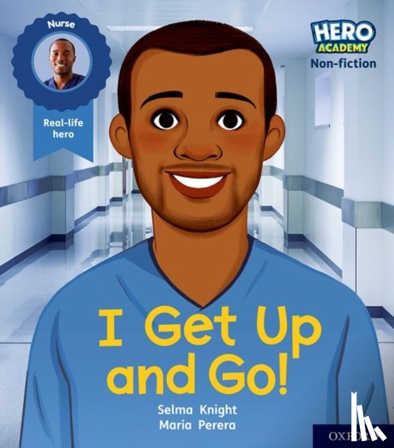 Knight, Selma - Hero Academy Non-fiction: Oxford Level 1+, Pink Book Band: I Get Up and Go!