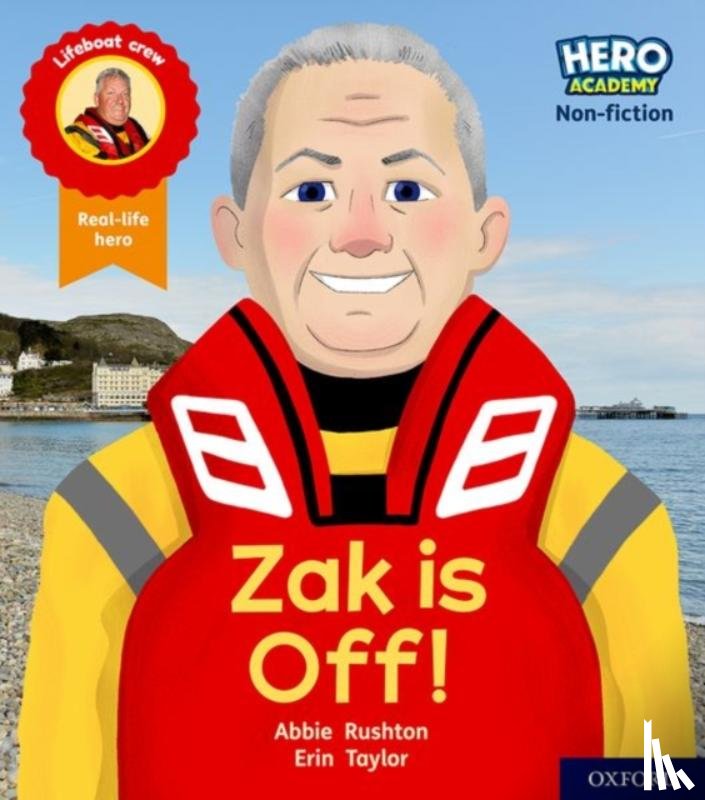 Rushton, Abbie - Hero Academy Non-fiction: Oxford Level 2, Red Book Band: Zak is Off!