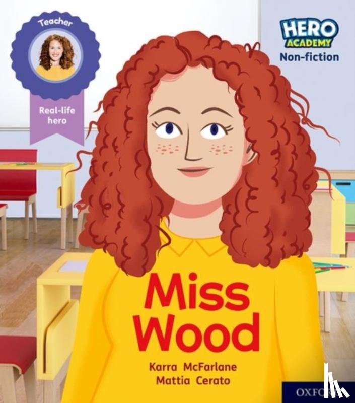 McFarlane, Karra - Hero Academy Non-fiction: Oxford Level 3, Yellow Book Band: Miss Wood