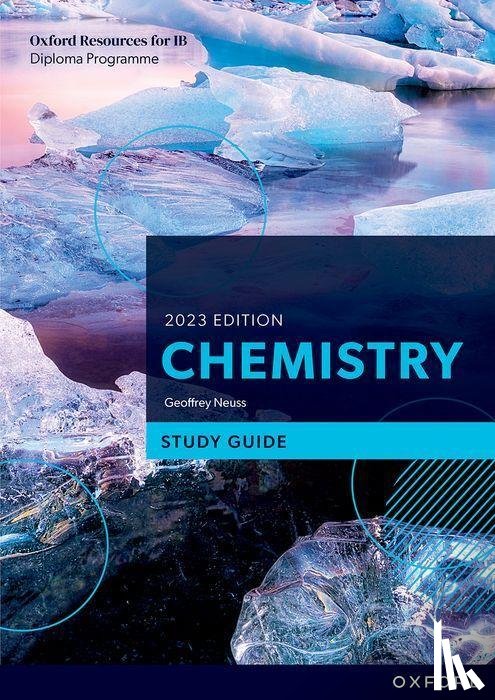 Neuss, Geoffrey - Oxford Resources for IB DP Chemistry: Study Guide