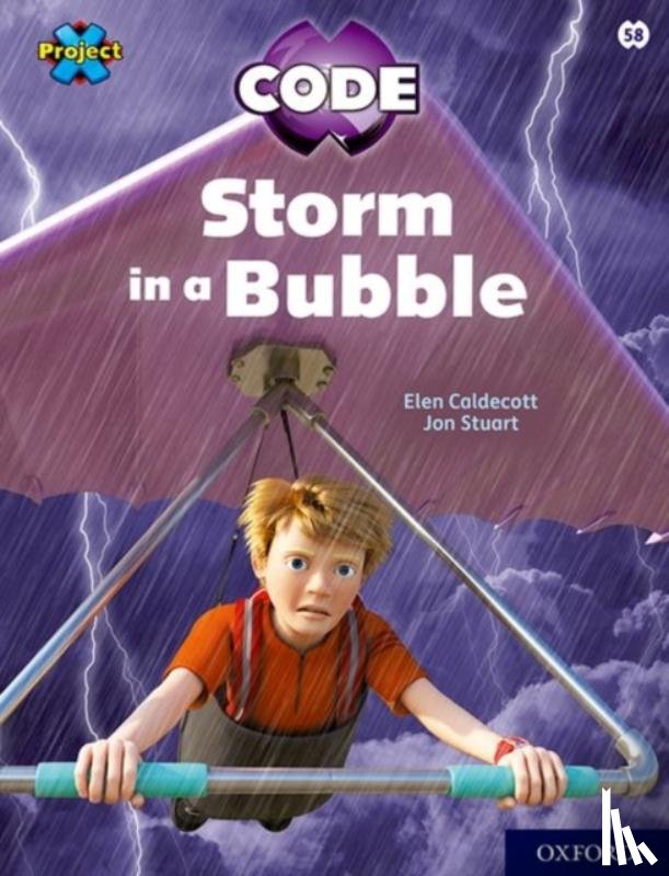 Caldecott, Elen - Project X CODE: White Book Band, Oxford Level 10: Sky Bubble: Storm in a Bubble