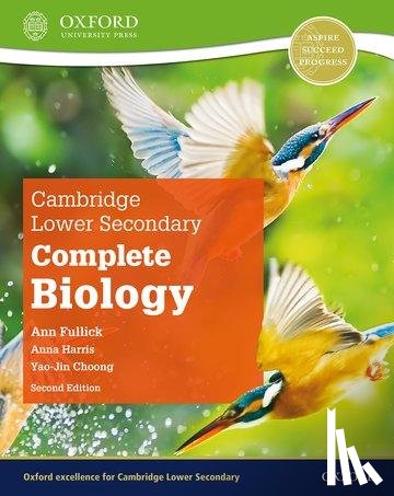 Fullick, Ann, Harris, Anna, Choong, Yao-Jin - Cambridge Lower Secondary Complete Biology: Student Book (Second Edition)