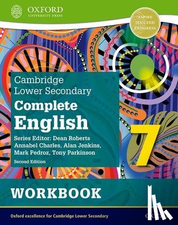 Pedroz, Mark, Parkinson, Tony, Jenkins, Alan, Charles, Annabel - Cambridge Lower Secondary Complete English 7: Workbook (Second Edition)