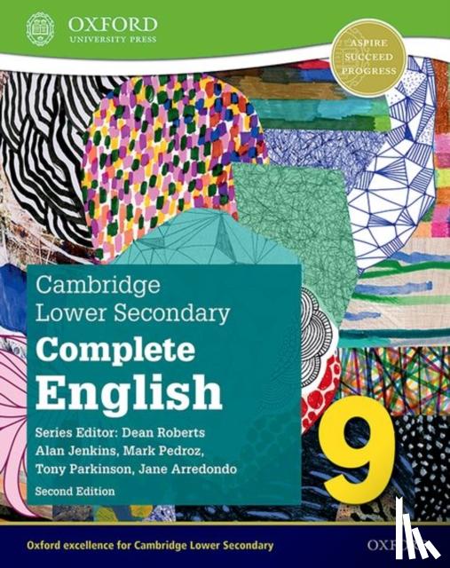 Arredondo, Jane, Pedroz, Mark, Roberts, Dean, Parkinson, Tony - Cambridge Lower Secondary Complete English 9: Student Book (Second Edition)