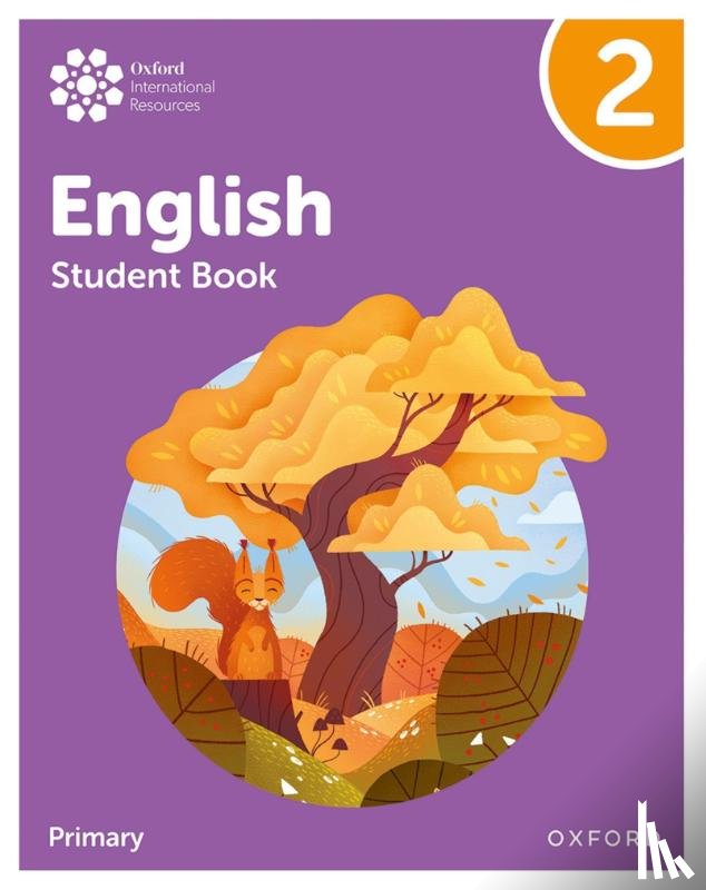 Yeomans, Anna, Snashall, Sarah - Oxford International Primary English: Student Book Level 2