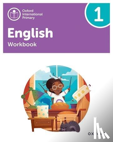 Yeomans, Anna, Miles, Liz - Oxford International Primary English: Workbook Level 1