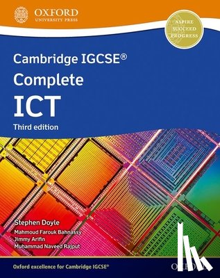 Doyle, Stephen, Bahnassy, Mahmoud Farouk, Arifin, Jimmy, Rajput, Muhammad Naveed - Cambridge IGCSE Complete ICT: Student Book (Third Edition)