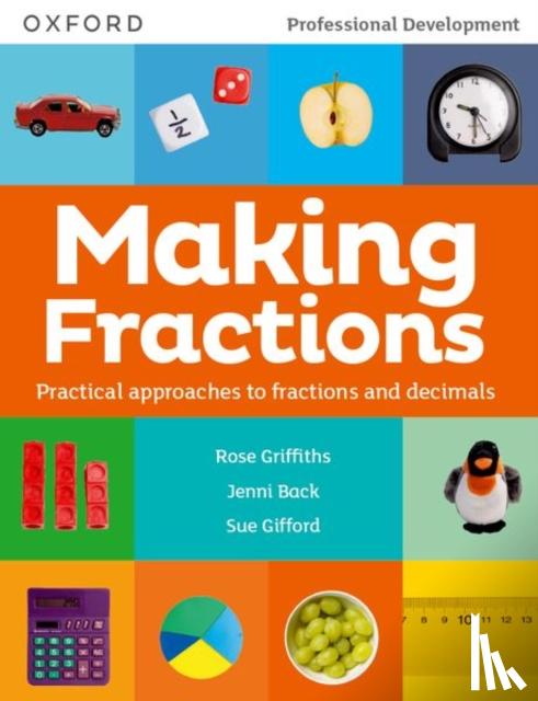 Griffiths, Rose, Back, Jenni, Gifford, Sue - Making Fractions