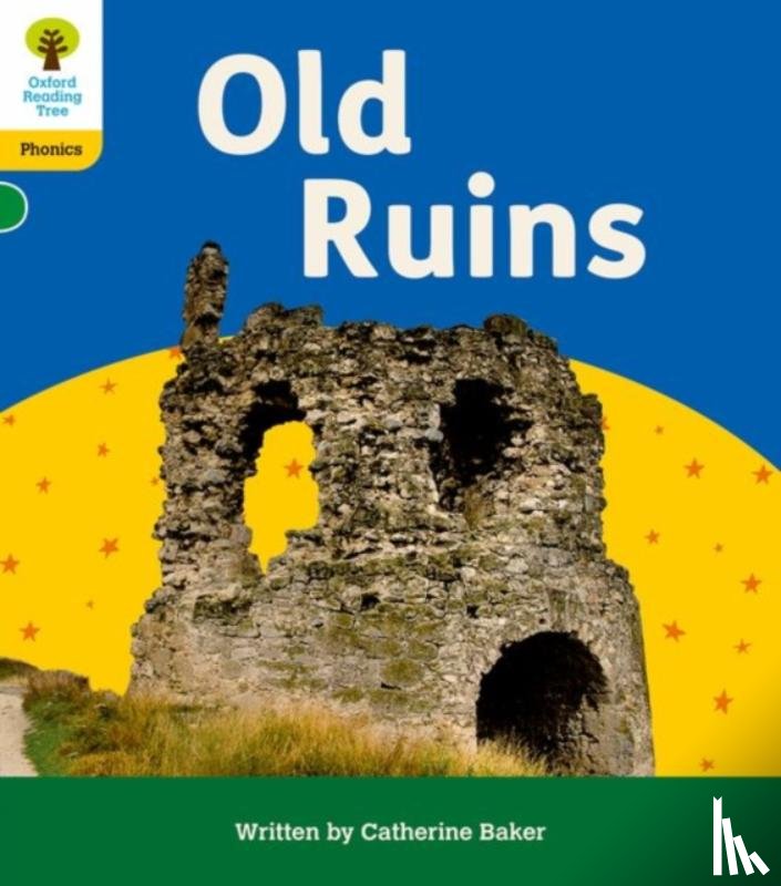 Baker, Catherine - Oxford Reading Tree: Floppy's Phonics Decoding Practice: Oxford Level 5: Old Ruins