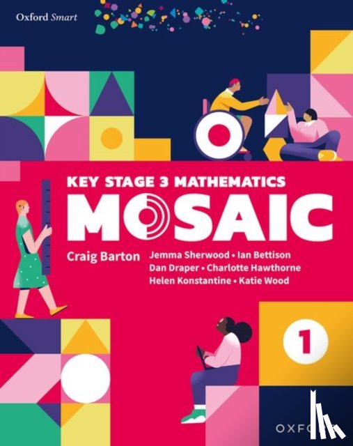 Bettison, Ian, Wood, Katie, Sherwood, Jemma, Draper, Dan - Oxford Smart Mosaic: Student Book 1