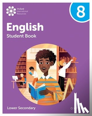Danihel, Emma, Redford, Rachel - Oxford International Lower Secondary English: Student Book 8