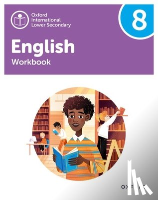 Danihel, Emma, Saunders, Mark - Oxford International Lower Secondary English: Workbook 8
