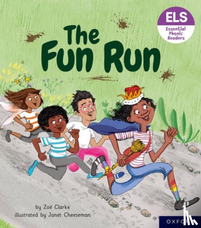 Clarke, Zoe - Essential Letters and Sounds: Essential Phonic Readers: Oxford Reading Level 3: The Fun Run