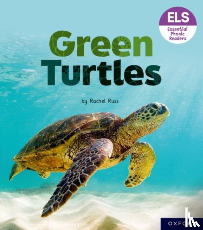 Russ, Rachel - Essential Letters and Sounds: Essential Phonic Readers: Oxford Reading Level 4: Green Turtles