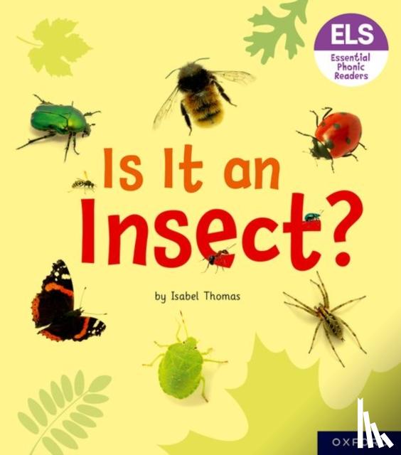 Thomas, Isabel - Essential Letters and Sounds: Essential Phonic Readers: Oxford Reading Level 5: Is It an Insect?