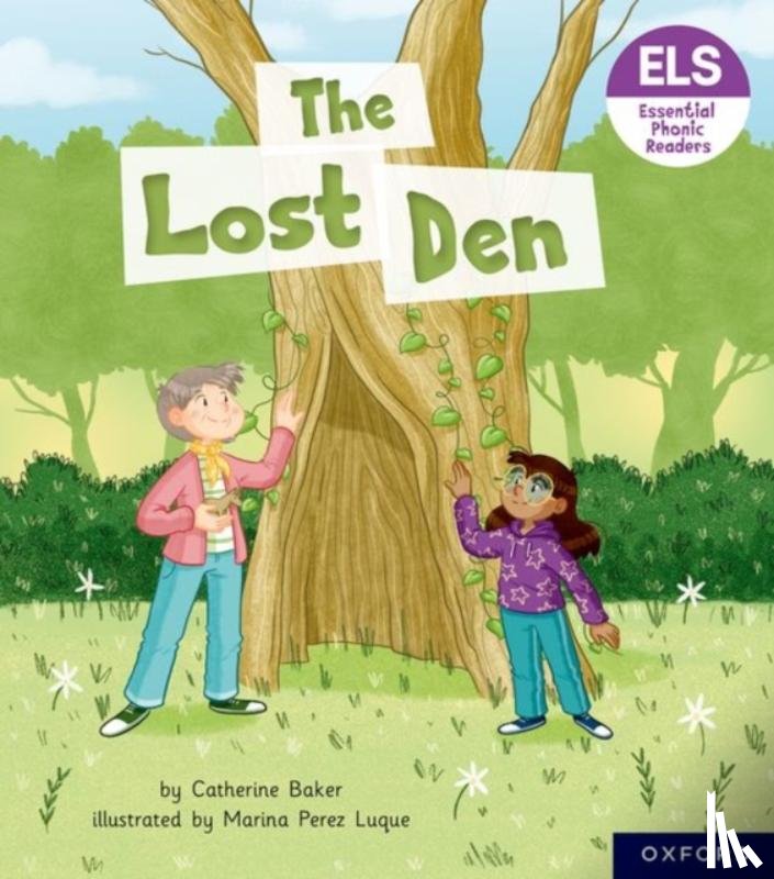Baker, Catherine - Essential Letters and Sounds: Essential Phonic Readers: Oxford Reading Level 5: The Lost Den