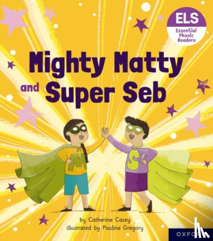 Casey, Catherine - Essential Letters and Sounds: Essential Phonic Readers: Oxford Reading Level 6: Mighty Matty and Super Seb