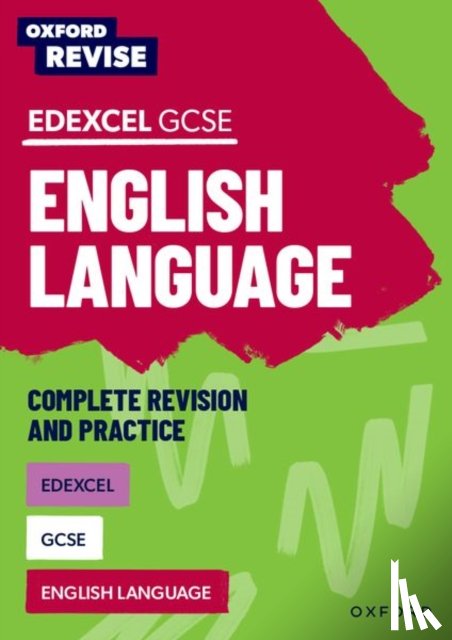 Eddy, Steve - Oxford Revise: Edexcel GCSE English Language Complete Revision and Practice