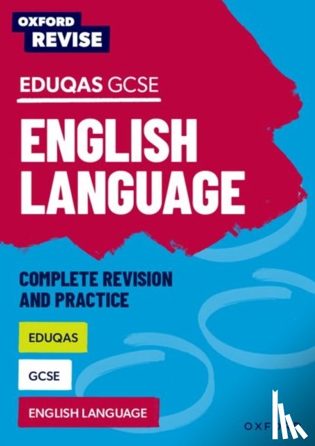 Naughton, Julia - Oxford Revise: Eduqas GCSE English Language Complete Revision and Practice